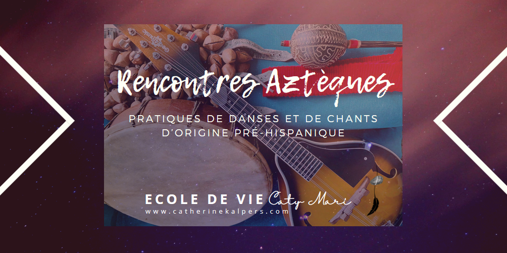 Rencontres Aztèques : Pratiques de Danses et de Chants d’origine pré-hispanique